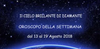 Oroscopo Settimanale dal 13 al 19 Agosto 2018 -