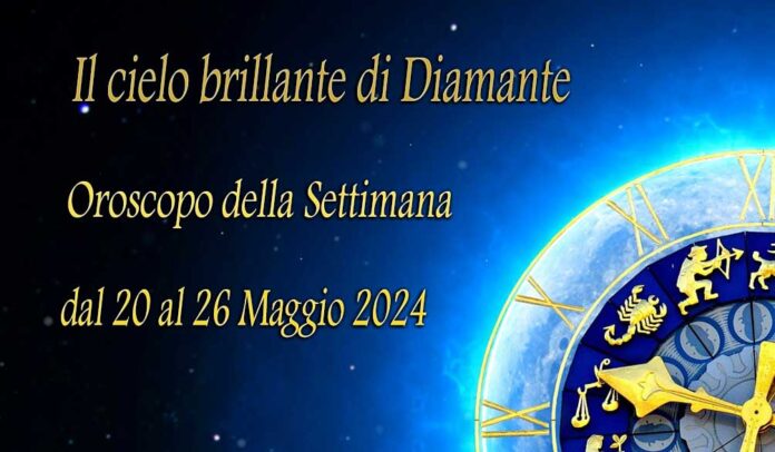 Oroscopo della prossima settimana dal 20 al 26 maggio 2024 Oroscopo della prossima settimana dal 20 al 26 maggio 2024