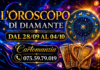 L’OROSCOPO DI DIAMANTE